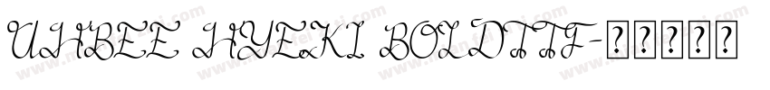 UHBEE HYEKI BOLDTTF字体转换